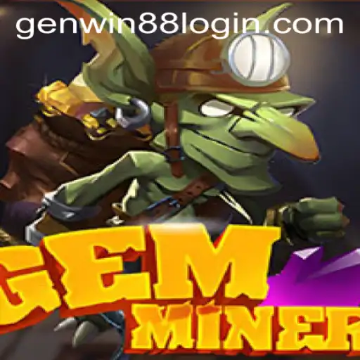 Discover the Intrigue of GemMiner and GenWin88